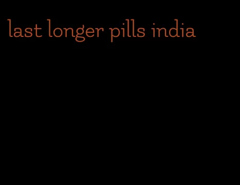 last longer pills india