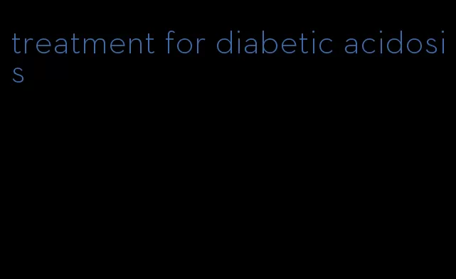 treatment for diabetic acidosis